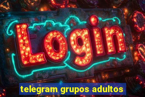 telegram grupos adultos